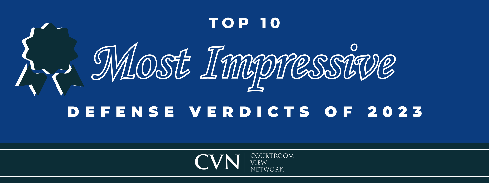 CVN's Top 10 Most Impressive Defense Verdicts of 2023